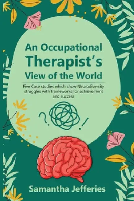 An Occupational Therapist's View of the World by Samantha Jefferies