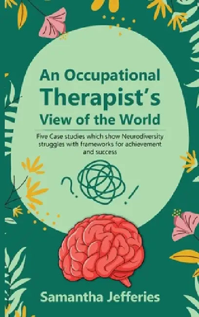 An Occupational Therapist's View of the World by Samantha Jefferies