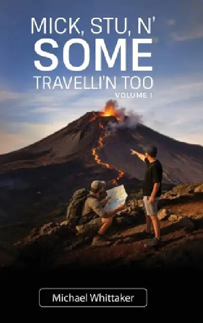 Mick Stu n' Some Travelli'n Too by Mick Whittaker
