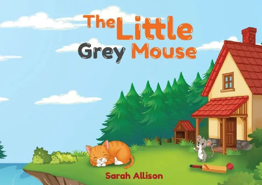 The Little Grey Mouse by Sarah Allison