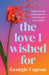 The Love I Wished For by Georgie Capron