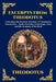 Excerpts from Theodotus: Unlocking the Esoteric Wisdom of Valentinian Gnosticism - Early Christian Cosmology, Fate, and the Journey of the Soul by Theodotus
