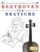 Beethoven für Bratsche: 10 Leichte Stücke für Bratsche Anfänger Buch by E. C. Masterworks
