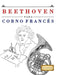 Beethoven para Corno Francés: 10 Piezas Fáciles para Corno Francés Libro para Principiantes by E. C. Masterworks