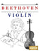 Beethoven para Violín: 10 Piezas Fáciles para Violín Libro para Principiantes by E. C. Masterworks