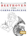 Beethoven per Corno Francese: 10 Pezzi Facili per Corno Francese Libro per Principianti by E. C. Masterworks