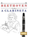 Beethoven para a Clarineta: 10 peças fáciles para a Clarineta livro para principiantes by E. C. Masterworks