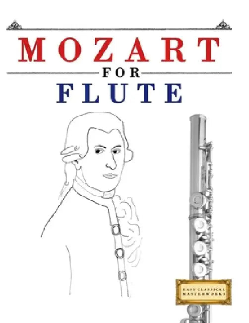 Mozart For Flute by E. C. Masterworks