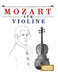 Mozart für Violine: 10 Leichte Stücke für Violine Anfänger Buch by E. C. Masterworks