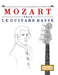 Mozart pour le Guitare Basse: 10 pièces faciles pour le Guitare Basse débutant livre by E. C. Masterworks