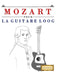 Mozart pour la Guitare Loog: 10 pièces faciles pour la Guitare Loog débutant livre by E. C. Masterworks