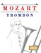 Mozart para Trombón: 10 Piezas Fáciles para Trombón Libro para Principiantes by E. C. Masterworks