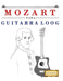 Mozart para Guitarra Loog: 10 Piezas Fáciles para Guitarra Loog Libro para Principiantes by E. C. Masterworks