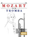 Mozart per Tromba: 10 Pezzi Facili per Tromba Libro per Principianti by E. C. Masterworks