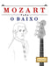 Mozart para o Baixo: 10 peças fáciles para o Baixo livro para principiantes by E. C. Masterworks