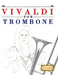 Vivaldi for Trombone: 10 Easy Themes for Trombone Beginner Book by E. C. Masterworks