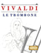 Vivaldi pour le Trombone: 10 pièces faciles pour le Trombone débutant livre by E. C. Masterworks