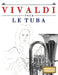 Vivaldi pour le Tuba: 10 pièces faciles pour le Tuba débutant livre by E. C. Masterworks