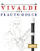 Vivaldi per Flauto Dolce: 10 Pezzi Facili per Flauto Dolce Libro per Principianti by E. C. Masterworks