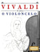 Vivaldi para o Violoncelo: 10 peças fáciles para o Violoncelo livro para principiantes by E. C. Masterworks