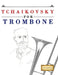 Tchaikovsky for Trombone: 10 Easy Themes for Trombone Beginner Book by E. C. Masterworks