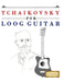 Tchaikovsky for Loog Guitar: 10 Easy Themes for Loog Guitar Beginner Book by E. C. Masterworks