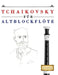 Tchaikovsky für Altblockflöte: 10 Leichte Stücke für AltBlockflöte Anfänger Buch by E. C. Masterworks