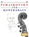 Tchaikovsky für Kontrabass: 10 Leichte Stücke für Kontrabass Anfänger Buch by E. C. Masterworks