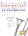 Tchaikovsky pour le Trombone: 10 pièces faciles pour le Trombone débutant livre by E. C. Masterworks