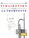 Tchaikovsky pour la Trompette: 10 pièces faciles pour la Trompette débutant livre by E. C. Masterworks