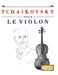 Tchaikovsky pour le Violon: 10 pièces faciles pour le Violon débutant livre by E. C. Masterworks