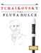 Tchaikovsky para Flauta Dulce: 10 Piezas Fáciles para Flauta Dulce Libro para Principiantes by E. C. Masterworks