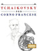 Tchaikovsky per Corno Francese: 10 Pezzi Facili per Corno Francese Libro per Principianti by E. C. Masterworks