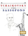 Tchaikovsky per Sassofono: 10 Pezzi Facili per Sassofono Libro per Principianti by E. C. Masterworks