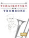 Tchaikovsky per Trombone: 10 Pezzi Facili per Trombone Libro per Principianti by E. C. Masterworks