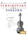 Tchaikovsky per Violino: 10 Pezzi Facili per Violino Libro per Principianti by E. C. Masterworks