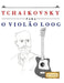 Tchaikovsky para o Violão Loog: 10 peças fáciles para Violão Loog livro para principiantes by E. C. Masterworks
