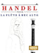 Handel pour la Flûte à bec Alto: 10 pièces faciles pour la Flûte à bec Alto débutant livre by E. C. Masterworks