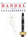 Handel pour la Clarinette: 10 pièces faciles pour la Clarinette débutant livre by E. C. Masterworks