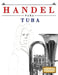 Handel para Tuba: 10 Piezas Fáciles para Tuba Libro para Principiantes by E. C. Masterworks