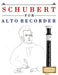 Schubert for Alto Recorder: 10 Easy Themes for Alto Recorder Beginner Book by E. C. Masterworks