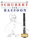 Schubert for Bassoon: 10 Easy Themes for Bassoon Beginner Book by E. C. Masterworks