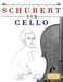 Schubert for Cello: 10 Easy Themes for Cello Beginner Book by E. C. Masterworks