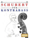 Schubert für Kontrabass: 10 Leichte Stücke für Kontrabass Anfänger Buch by E. C. Masterworks