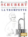Schubert pour la Trompette: 10 pièces faciles pour la Trompette débutant livre by E. C. Masterworks