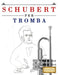 Schubert per Tromba: 10 Pezzi Facili per Tromba Libro per Principianti by E. C. Masterworks