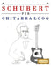 Schubert per Chitarra Loog: 10 Pezzi Facili per Chitarra Loog Libro per Principianti by E. C. Masterworks