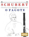 Schubert para o Fagote: 10 peças fáciles para o Fagote livro para principiantes by E. C. Masterworks