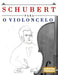 Schubert para o Violoncelo: 10 peças fáciles para o Violoncelo livro para principiantes by E. C. Masterworks