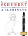 Schubert para a Clarineta: 10 peças fáciles para a Clarineta livro para principiantes by E. C. Masterworks